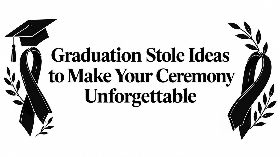 Graduation Stole Ideas to Make Your Ceremony Unforgettable