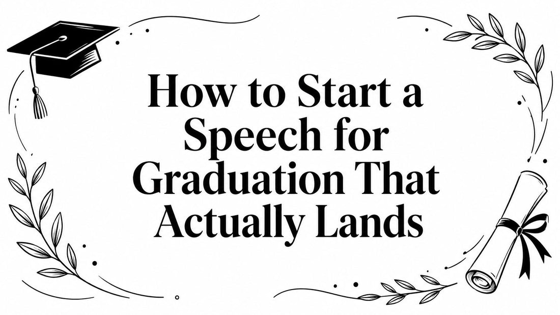 How to Start a Speech for Graduation That Actually Lands