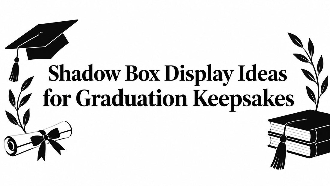 Shadow Box Display Ideas for Graduation Keepsakes